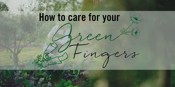 How to care for 'green fingers'