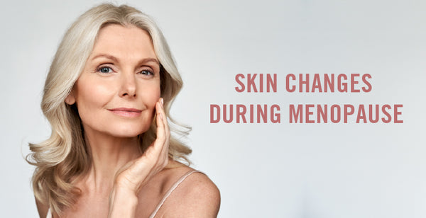 5 ways your skin changes during menopause