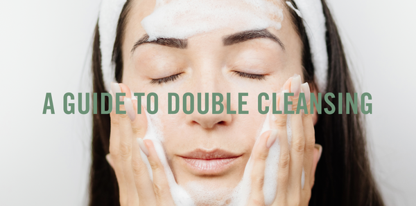 A Guide To Double Cleansing 🧼
